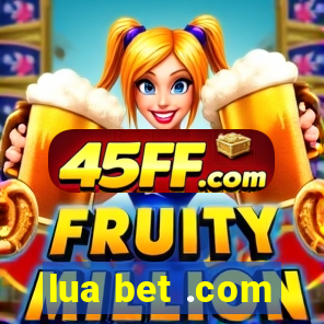 lua bet .com